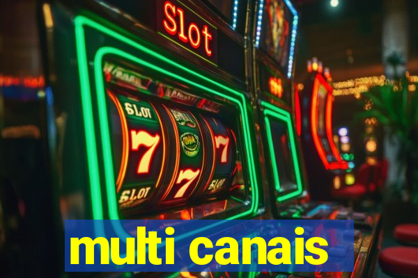 multi canais